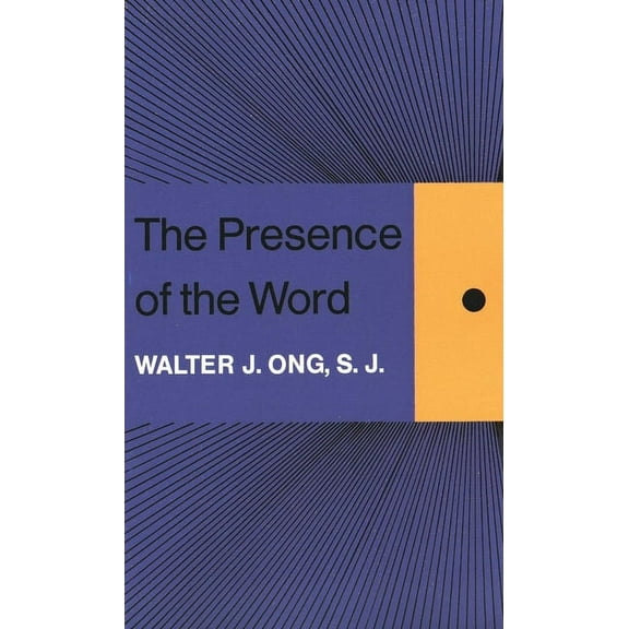 The Terry Lectures Series: The Presence of the Word : Some Prolegomena for Cultural and Religious History (Paperback)