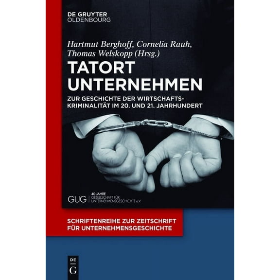Schriftenreihe Zur Zeitschrift Für Unter Tatort Unternehmen, Book 28, (Paperback)