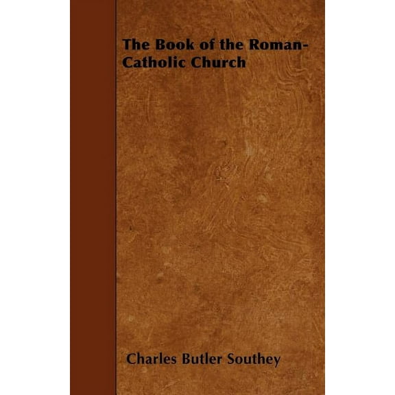 The Book of the Roman-Catholic Church (Paperback)