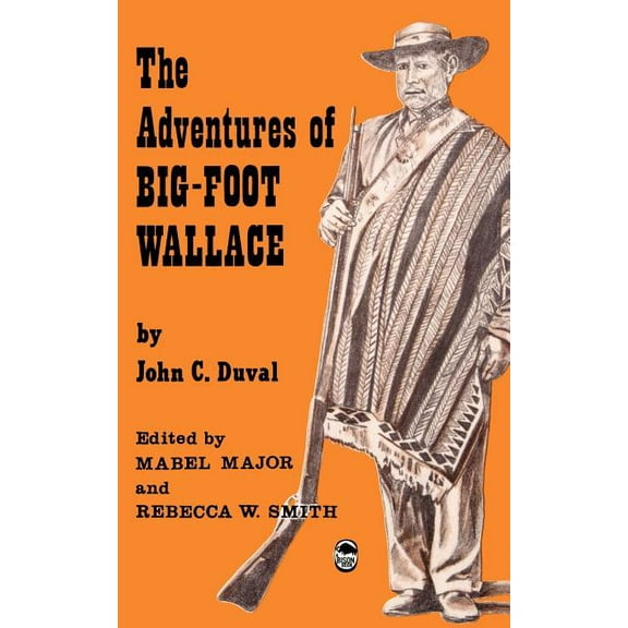 The Adventures of Big-Foot Wallace, (Paperback)