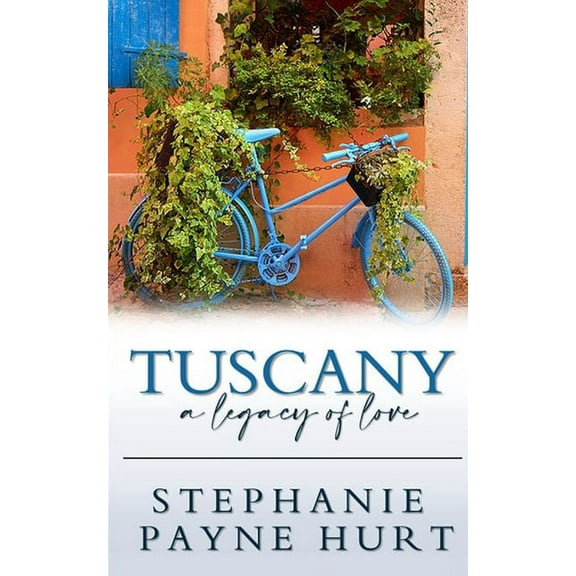Tuscany: A Legacy of Love (Paperback)