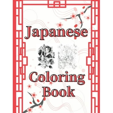 Coloring Book: For Adults - A Sophisticated and Stylish Japanese ...
