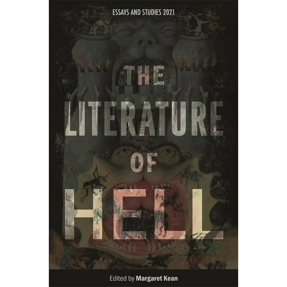 Essays and Studies The Literature of Hell, Book 74, (Hardcover)