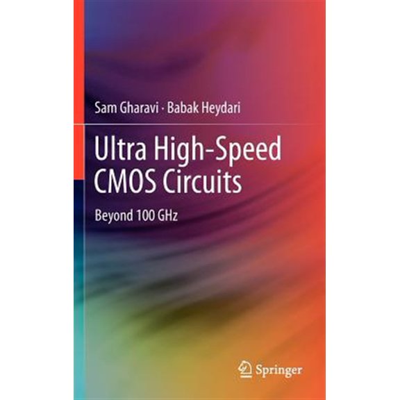 Pre-Owned Ultra High-Speed CMOS Circuits: Beyond 100 Ghz (Hardcover)