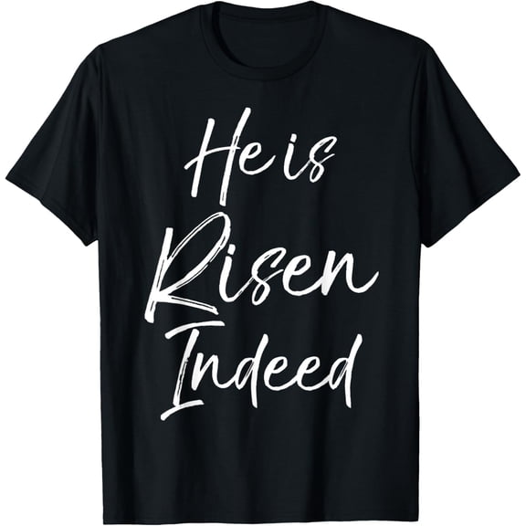 He is Risen Indeed Shirt Cute Easter Tee Resurrection Sunday T-Shirt