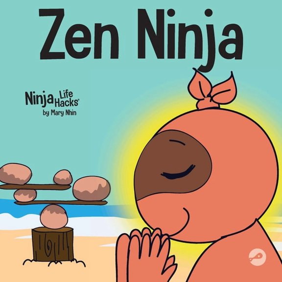 Ninja Life Hacks Zen Ninja: A Children's Book About Mindful Star Breathing, Book 37, (Paperback)