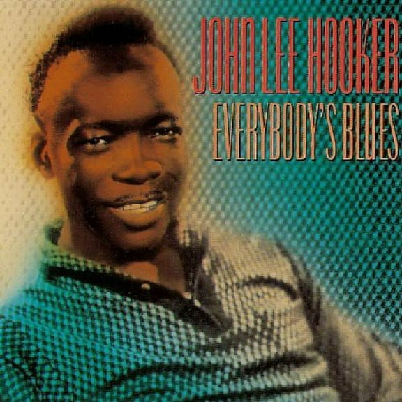 John Lee Hooker - Everybody's Blues - Music & Performance - CD