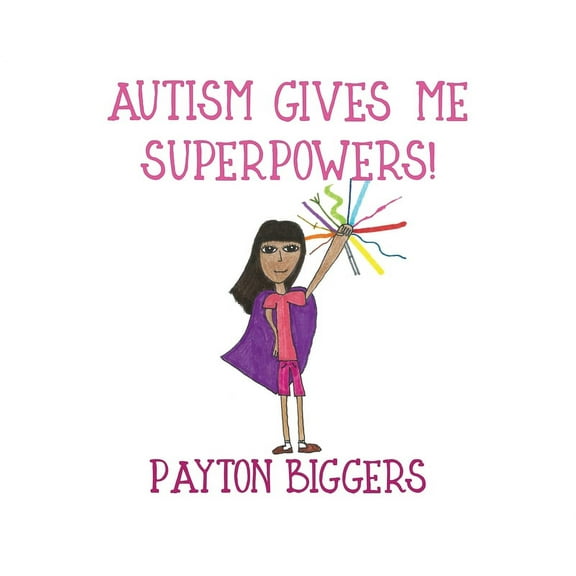 Autism Gives Me Superpowers!, (Hardcover)