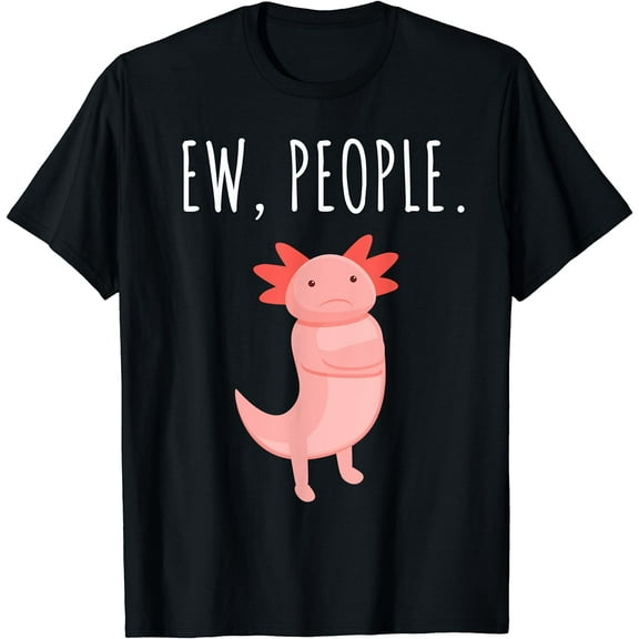 Ew People Axolotl T-Shirt T-shirts