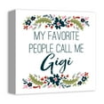 thumbnail image 2 of Creative Products My Favorite People Call Me Gigi 12x12 Canvas Wall Art, 2 of 5