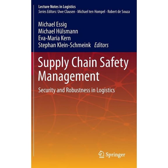 Lecture Notes in Logistics Supply Chain Safety Management: Security and Robustness in Logistics, (Hardcover)