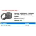 thumbnail image 2 of Camshaft Repair Sleeve - Compatible with 1989 - 1997 Geo Tracker 1.6L 4-Cylinder 1990 1991 1992 1993 1994 1995 1996, 2 of 2