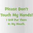 thumbnail image 2 of CafePress - Please Don't Touch My Hands! Stainless Water Bottl - Stainless Steel Water Bottle, Sports Bottle, 1.0L, 2 of 5
