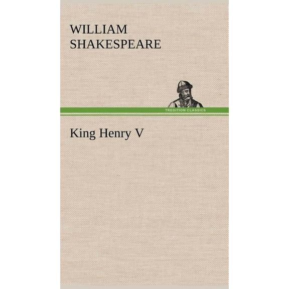 King Henry V, (Hardcover)