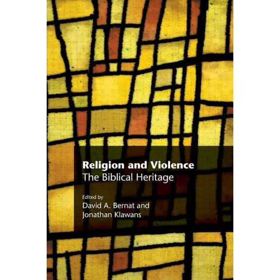 Religion and Violence: The Biblical Heritage (Paperback)