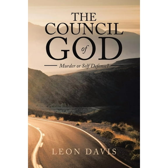 The Council of God: Murder or Self Defense?, (Paperback)