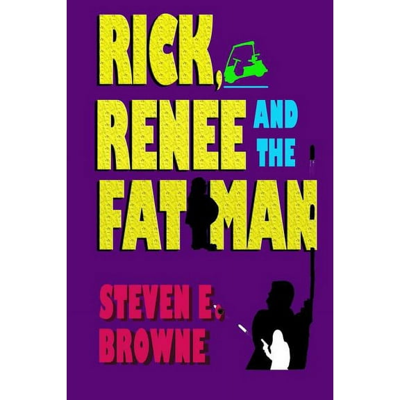 Rick, Renee and Tte Fat Man (Paperback)