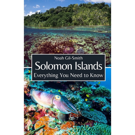 Solomon Islands: Everything You Need to Know, (Paperback)