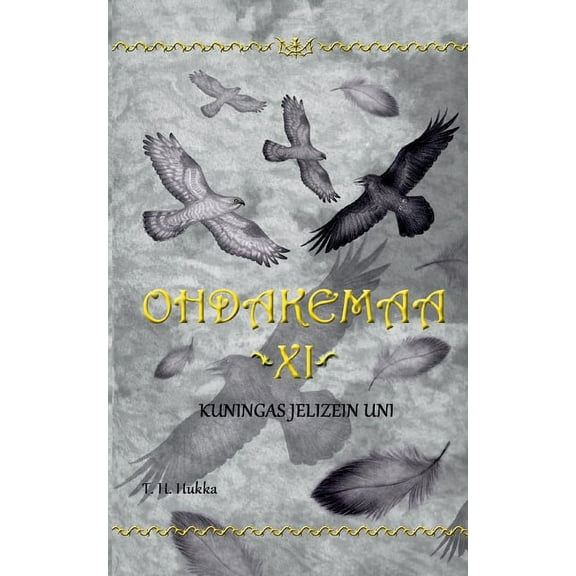 Ohdakemaa 11: Kuningas Jelizein uni, (Paperback)