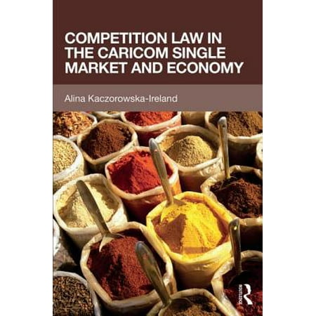 - COMPETITION LAW IN THE CARICOM SINGLE MARKET AND ECONOMY