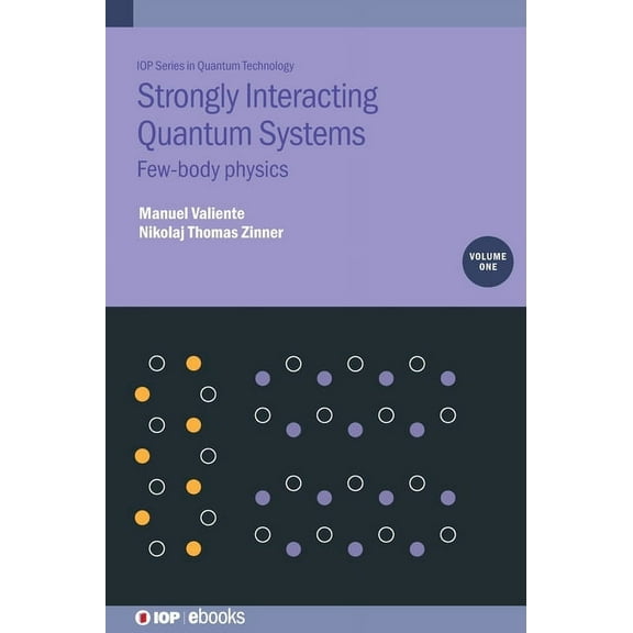 Strongly Interacting Quantum Systems, Volume 1: Few-body physics, (Hardcover)