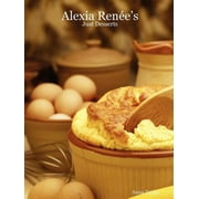 Alexia Rene's - Just Desserts (Paperback)