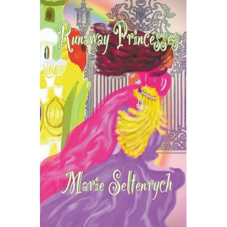 Runaway Princesses Runaway Princesses, (Paperback)