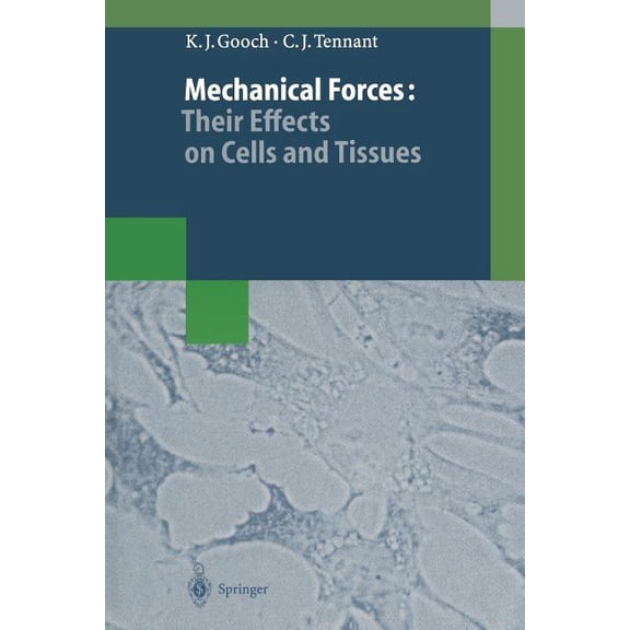 Biotechnology Intelligence Unit Mechanical Forces: Their Effects on Cells and Tissues, (Paperback)