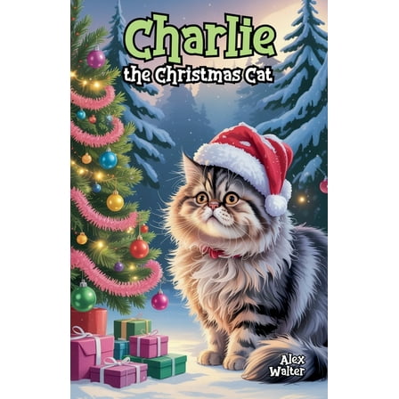 Charlie the Christmas Cat, (Paperback)