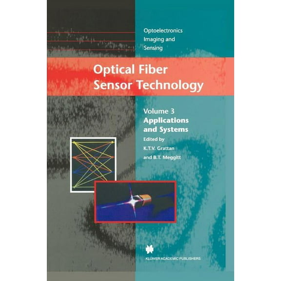 Optoelectronics, Imaging and Sensing Optical Fiber Sensor Technology: Applications and Systems, Book 3, (Paperback)