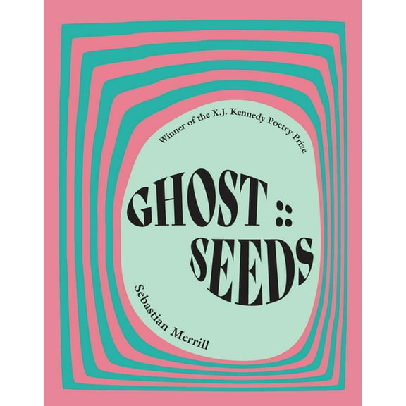 Ghost: : Seeds: Poems, (Paperback)