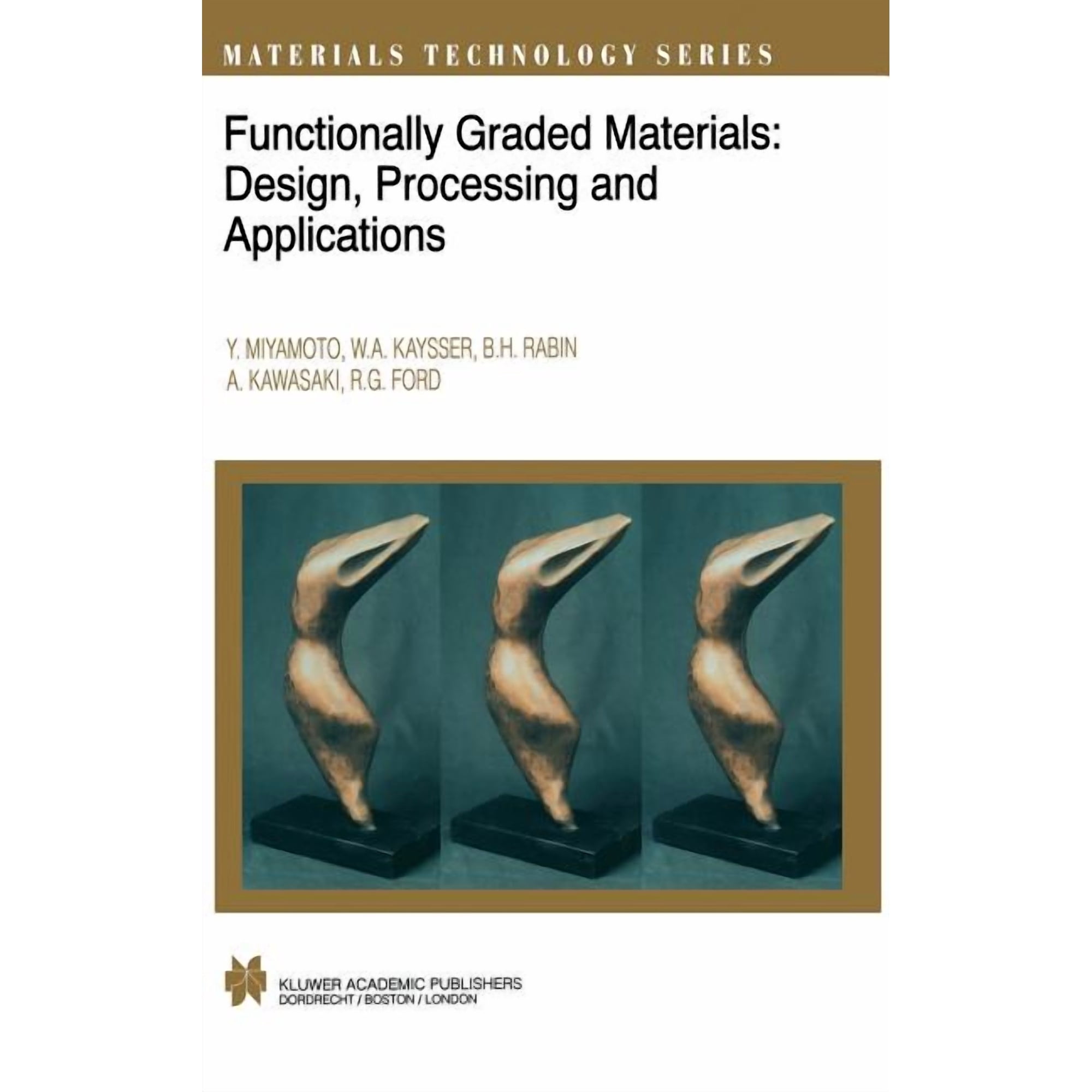 Materials Technology Functionally Graded Materials: Design Processing and Applications Book 5 (Hardcover)