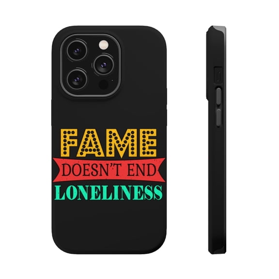 DistinctInk Tough Case for Apple iPhone 15 PRO (6.1" Screen), Compatible with MagSafe Charging - Fame Doesn't End Loneliness