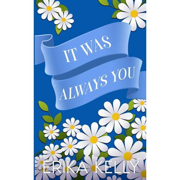A Calamity Falls Small Town Romance It Was Always You (Alternate Special Edition Cover), Book 5, (Paperback)