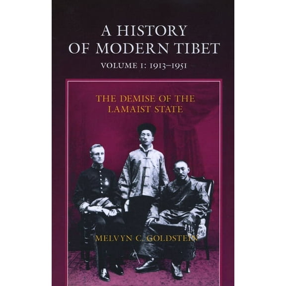 A History of Modern Tibet, 1913-1951 : The Demise of the Lamaist State (Edition 1) (Paperback)