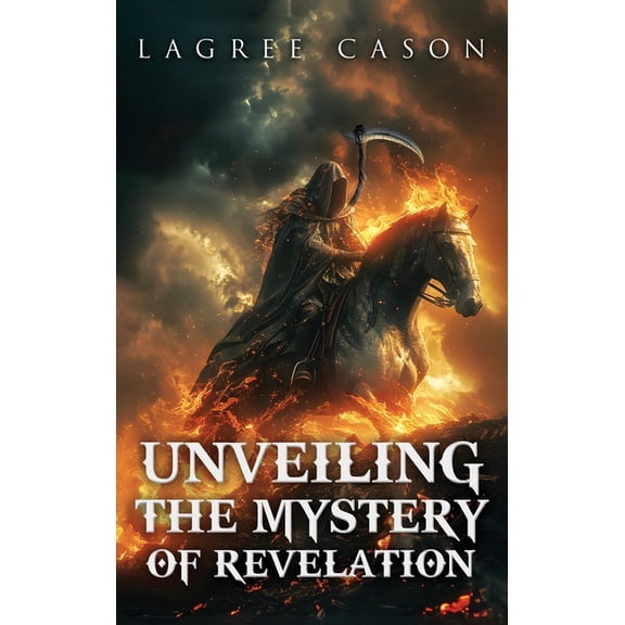 Unveiling the Mystery of Revelation, (Hardcover)
