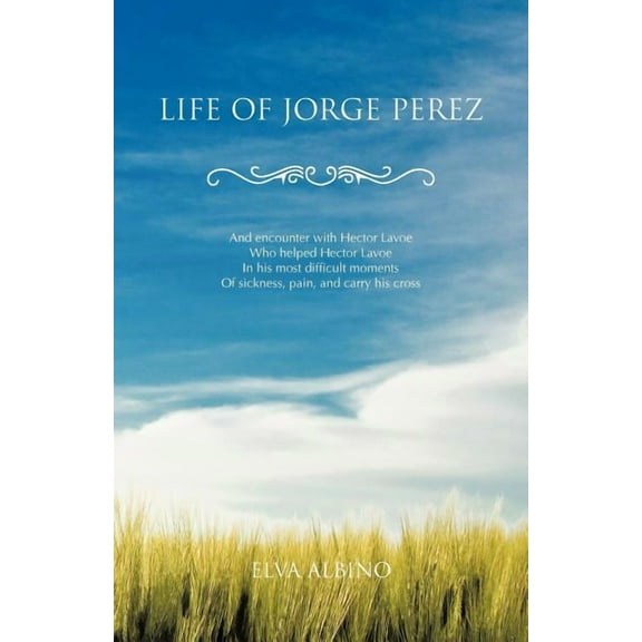 Life of Jorge Perez