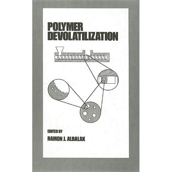Plastics Engineering Polymer Devolatilization, Book 33, (Hardcover)