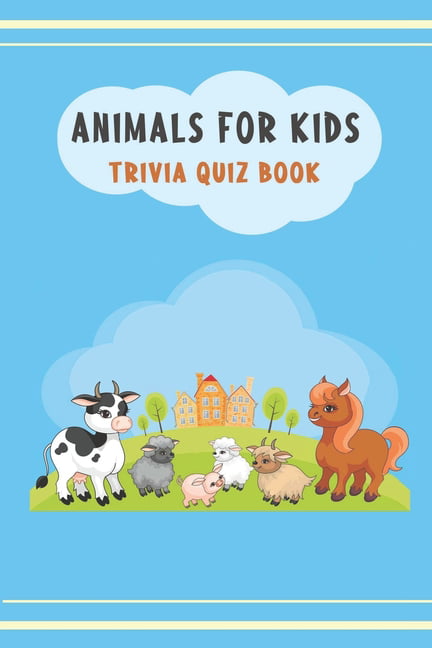 Animals for kids : Trivia Quiz Book (Paperback) 