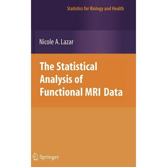 Statistics for Biology and Health The Statistical Analysis of Functional MRI Data, (Hardcover)
