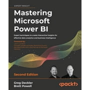 Mastering Microsoft Power BI - Second Edition: Expert techniques to create interactive insights for effective data analytics and business intelligence (Paperback)