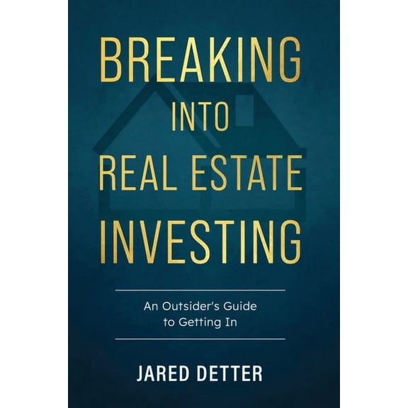 Breaking Into Real Estate Investing, (Paperback)
