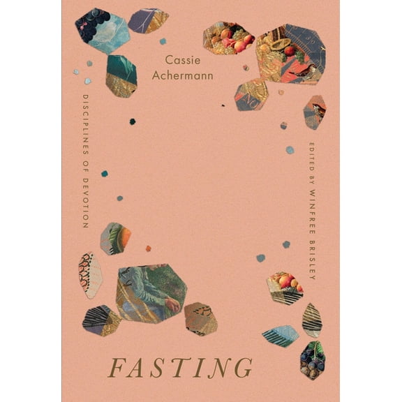 Disciplines of Devotion Fasting, (Paperback)