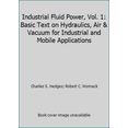thumbnail image 1 of Pre-Owned Volume I - Industrial Fluid Power, 1 of 1