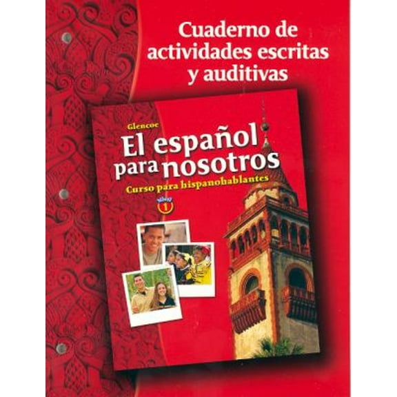 Pre-Owned El Español Para Nosotros: Curso Para Hispanohablantes, Level 1, Workbook & Audio Activities Student Edition (Paperback) 0078676398 9780078676390