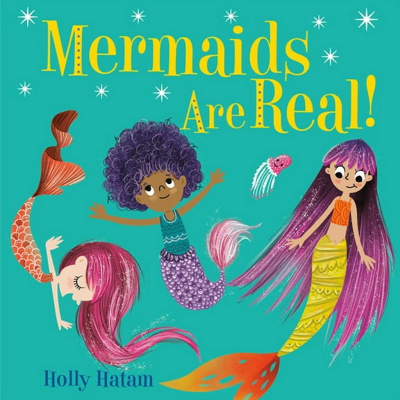 Mythical Creatures Are Real! Mermaids Are Real!, (Board Book)