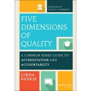 Five Dimensions of Quality : A Common Sense Guide to Accreditation and Accountability, Used [Hardcover]