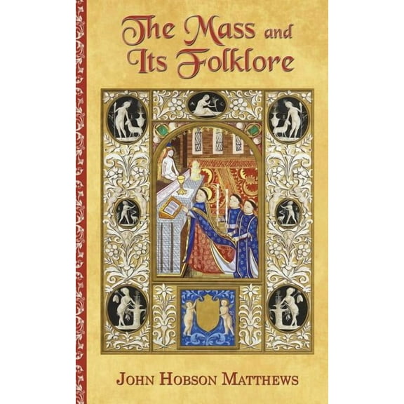The Mass and Its Folklore, (Paperback)