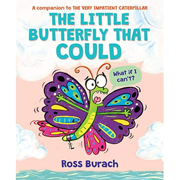 Pre-Owned The Little Butterfly That Could (a Very Impatient Caterpillar Book) (Hardcover) 1338615009 9781338615005