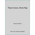 thumbnail image 1 of Pre-Owned They're Cows, We're Pigs 9780802116109 Used, 1 of 1